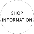 SHOP INFORMATION