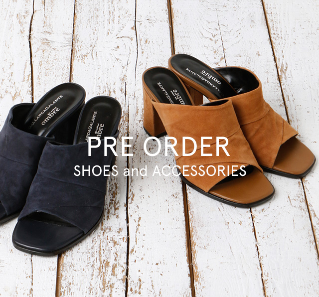PRE ORDER  -SHOES and ACCESSORIES-